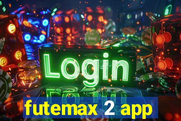 futemax 2 app